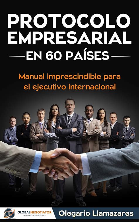 Protocolo empresarial en 60 paises manual de protocolo para el ejecutivo internacional protocolo y etiqueta. - Eos 5d mark 2 repair manual free.