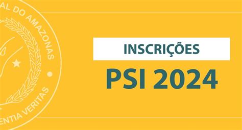Provas do PSI 2024 da UFAM serão realizadas no domingo (19) e segunda (20)  - Vestibular Brasil Escola
