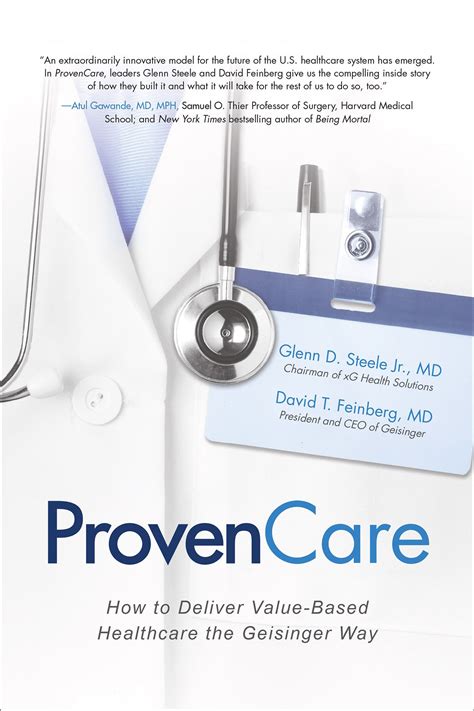 Download Provencare How To Deliver Valuebased Healthcare The Geisinger Way By Glenn D Steele Jr