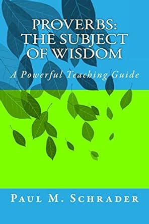 Proverbs the subject of wisdom a powerful teaching guide. - A 100 éves kislégi nagy dénes tudományos, oktatói és költői életművéről.