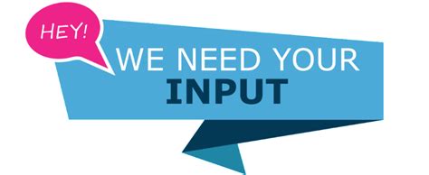 Provide your input as to or provide your input on the