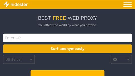 1.15 Hide.me. This is another proxy site from a well-known VPN service that you can use for anonymous browsing. Start by entering the URL you want to visit and then select the proxy server location from the drop-down list. You can choose between the Netherlands, Germany, and the United States.. 