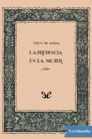 Prudencia en la mujer [por] tirso de molina. - The blackwell guide to humes treatise.