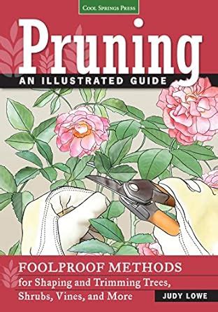Pruning an illustrated guide foolproof methods for shaping and trimming trees shrubs vines and more. - A step by step guide to your new home sewing machine by jan saunders.