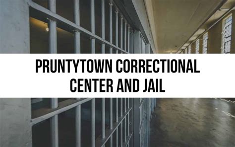 Pruntytown correctional center.  The Pruntytown Correctional Center and...