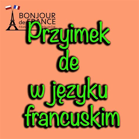 Przyimek De W Języku Francuskim - Język Francuski Dla Polaków