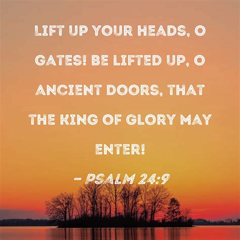 Psalm 24: Open Wide Your Gates Let The King Of Glory In