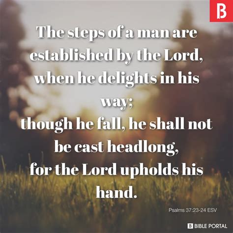 Psalm 37:23–24 ESV - The steps of a man are… Biblia