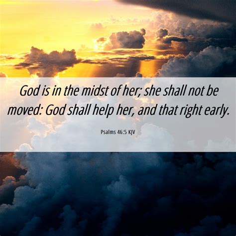 Psalm 46:5 KJV - God is in the midst of her; she shall - Bible Gateway