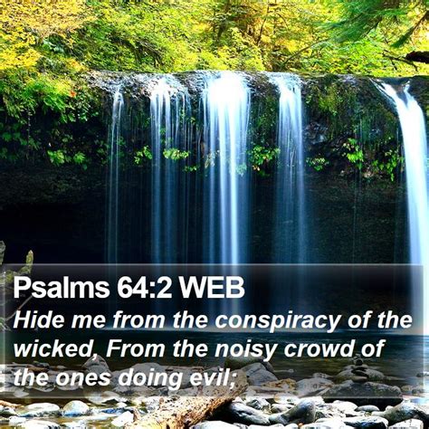 Psalm 64 Hide Me From the Conspiracy - Bible Gateway