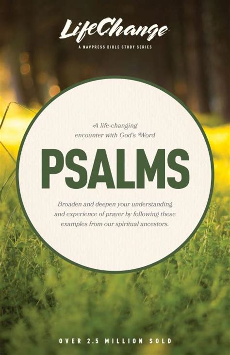 Read Online Psalms A Lifechanging Encounter With Gods Word From The Book Of Lifechange 33 By The Navigators
