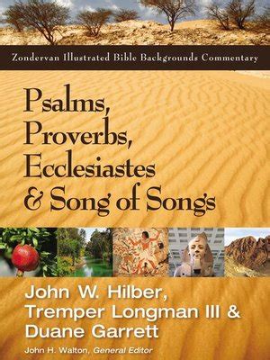 Download Psalms Proverbs Ecclesiastes And Song Of Songs Zondervan Illustrated Bible Backgrounds Commentary By John Hilber