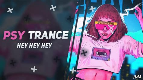 Psy Trance ☣ Chemical Surf - Hey Hey Hey - (Rowdy & Ritmika …