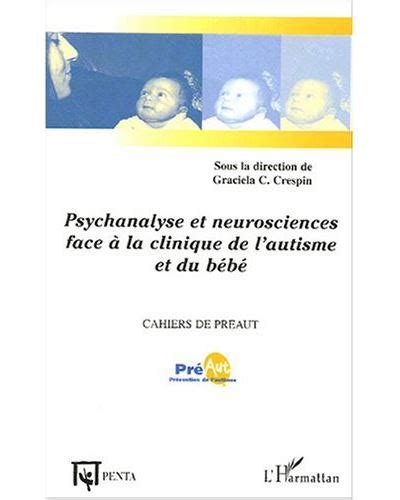 Psychanalyse et neurosciences face à la clinique de l'autisme du bébé. - Guide vert normandie valla e de la seine michelin.