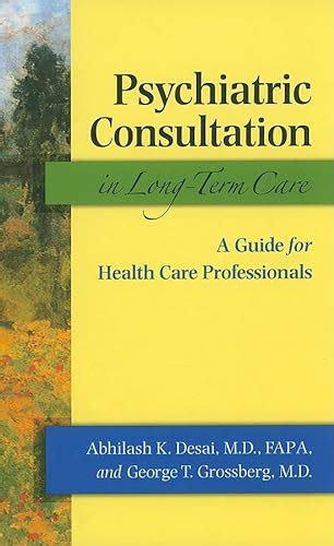 Read Psychiatric Consultation In Longterm Care A Guide For Health Care Professionals By Abhilash K Desai