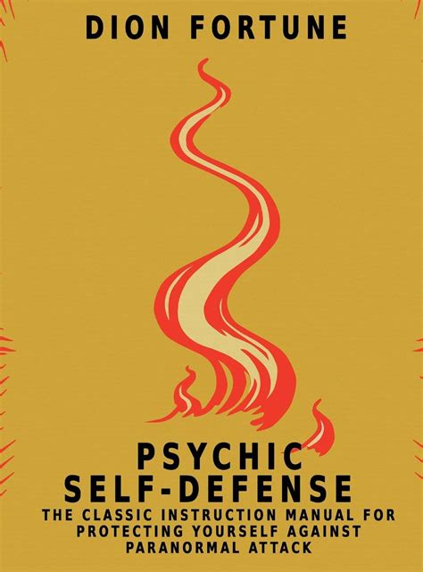 Psychic self defense the classic instruction manual for protectingyourself against paranormal attack. - Die töchter der maine hexen von blackbrook band 2.