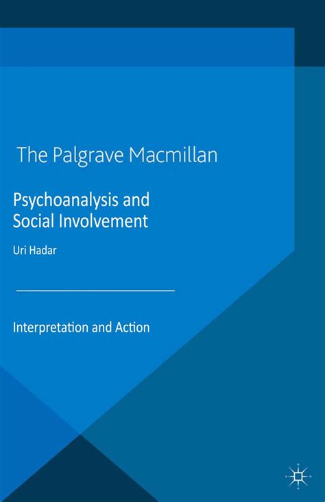 Psychoanalysis And Social Involvement Interpretation And Action
