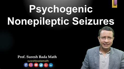 Psychogenic Non-epileptic Seizures and Pseudo …