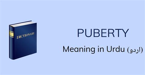 Puberty Meaning in Urdu Jawni جوانی English to Urdu …