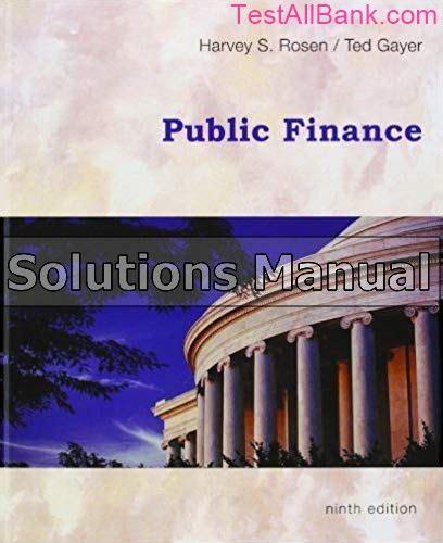 Public finance rosen 9th edition solutions manual. - Home and community social behavior scales users guide.