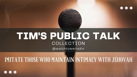 Public preaching jw.  JW Public Talk Imitate Those Who Maintain Intimacy with...