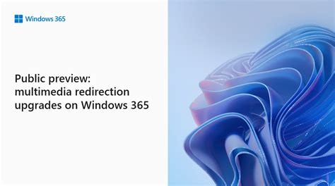 Public preview of Multimedia Redirection upgrades on Windows 365