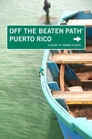 Full Download Puerto Rico Off The Beaten Pathr A Guide To Unique Places By Ron Bernthal