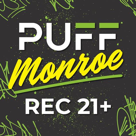  PUFF Monroe - RECREATIONAL 21+ NOW OPEN! 5.0 star average rating from 1,019 reviews. 5.0 (1,019) dispensary ... .
