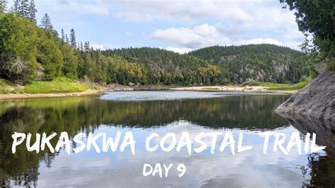 Pukaskwa Coastal Trail - Day 9 - YouTube