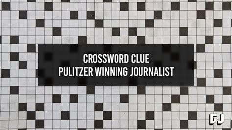 Pulitzer winning wwii correspondent crossword clue. Things To Know About Pulitzer winning wwii correspondent crossword clue. 