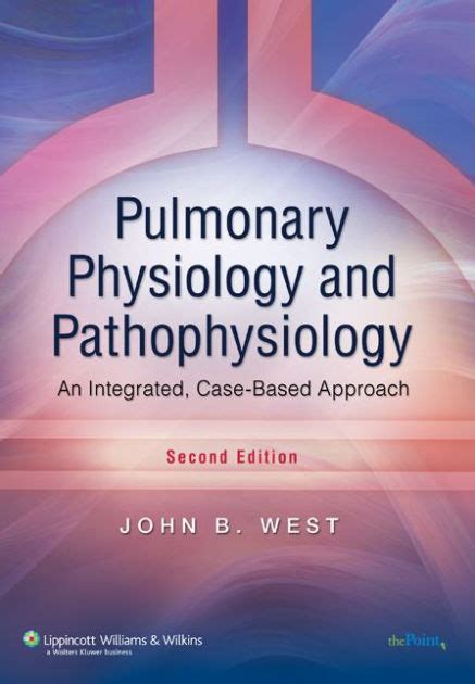 Full Download Pulmonary Physiology And Pathophysiology An Integrated Casebased Approach By John B West