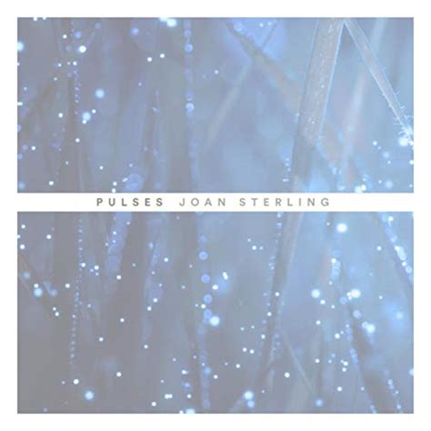 Pulses Joan Sterling