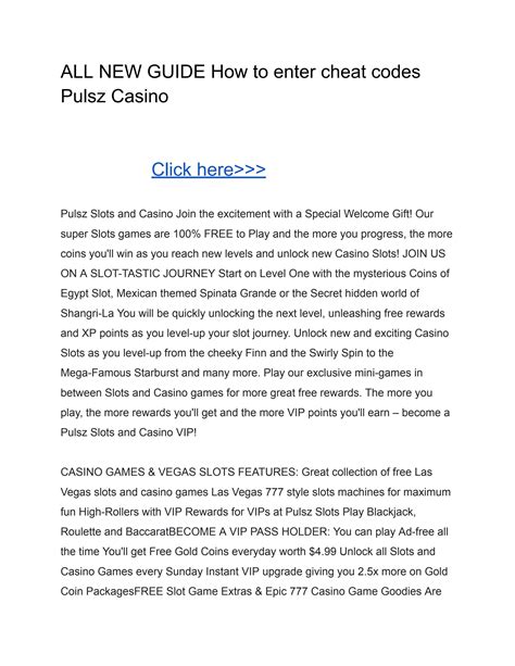 Pulsz cheat codes. The more you play, the more rewards you'll get and the more VIP points you'll earn become a Pulsz Slots and Casino VIP!CASINO GAMES & VEGAS SLOTS FEATURES: Great collection of free Las Vegas slots and casino games Las Vegas 777 style slots machines for maximum fun High-Rollers with VIP Rewards for VIPs at Pulsz Slots … 