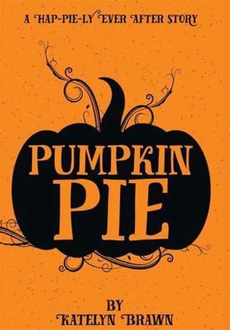 Download Pumpkin Pie By Katelyn Brawn