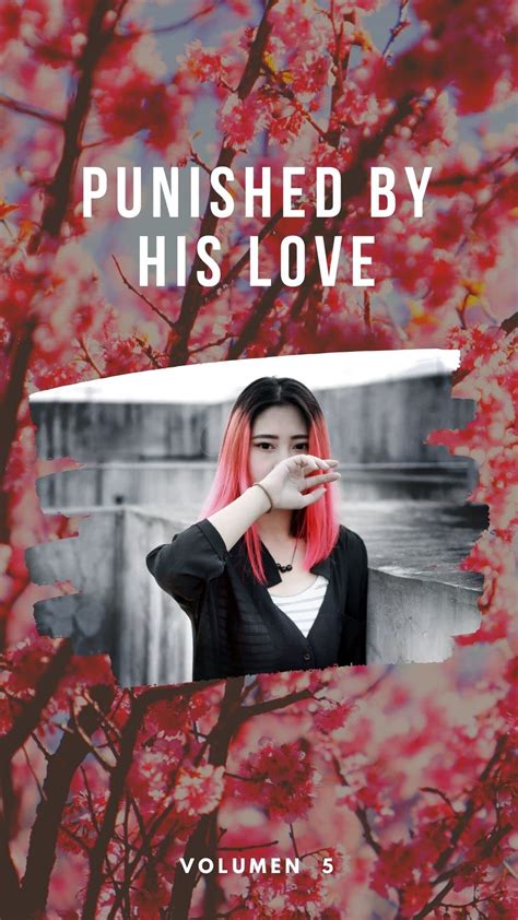 Punished by his love novel. Sep 10, 2021 · Book Link: https://m.goodnovel.com/book_info/31000052033/Romance/Punished-by-His-Love***Book Mentioned in the video***「Punished by His Love」By Suzie“I left o... 