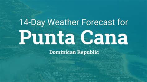 Punta cana forecast. Things To Know About Punta cana forecast. 