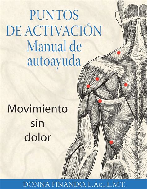 Puntos de activacion manual de autoayuda movimiento sin dolor spanish edition. - Português linguagens - 1 série - 2 grau.