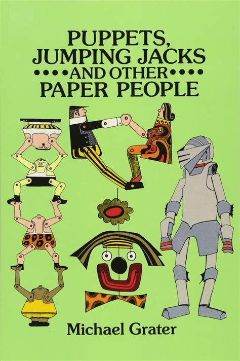 Read Puppets Jumping Jacks And Other Paper People By Michael Grater