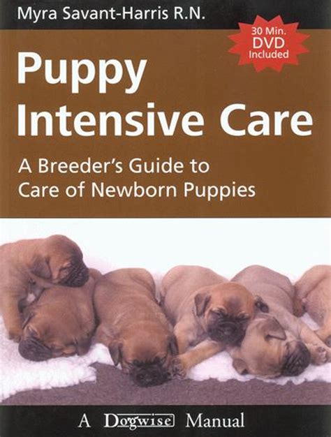 Puppy intensive care a breeders guide to care of newborn puppies. - No le pidas peras al olmo.