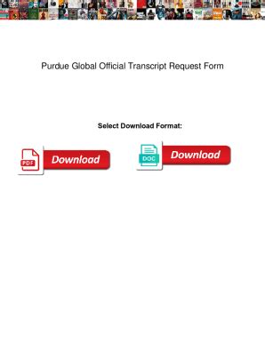 Purdue global transcript request. If you have more than 1 year of service, you earn 8 hours (3 + 3 + 2 hours). To verify the years of service submit either your DD-214 or your Leave and Earnings Statement (LES). If you have any college-level work, request an electronic transcript be sent to admissions@purdue.edu. The following links are for military-related transcripts: 