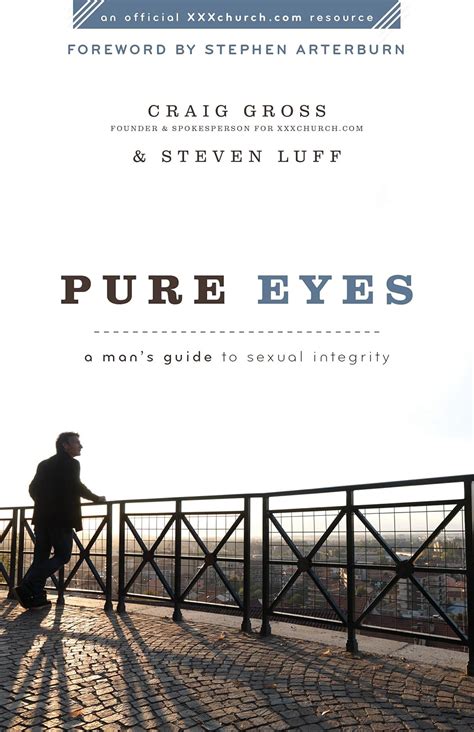 Pure eyes a man s guide to sexual integrity xxxchurch. - Remembranzas de ayer, ahora y siempre.