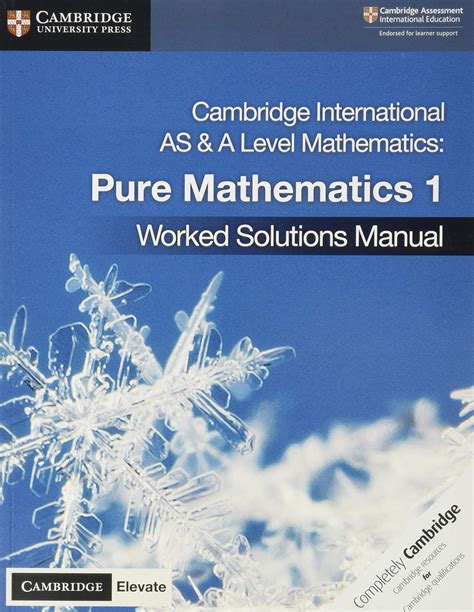 Pure mathematics 1 worked solutions pdf.  Cambridge International AS & A Level Mathe...