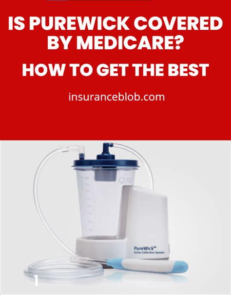 Purewick medicare. Medicare does not have a National Coverage Determination (NCD) ™for PureWick Urine Collection System. Local Coverage Determinations (LCDs)/Local Coverage Articles (LCAs) do not exist. 