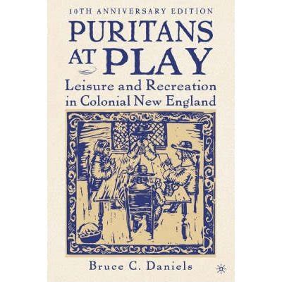 Puritans at play tenth anniversary edition leisure and recreation in colonial new england. - Manuale del compressore d'aria ingersoll rand 231.