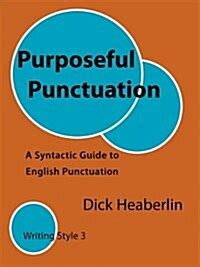 Purposeful punctuation a syntactic guide to english punctuation writing style 3. - Wanamurraganya. die geschichte von jack mcphee..
