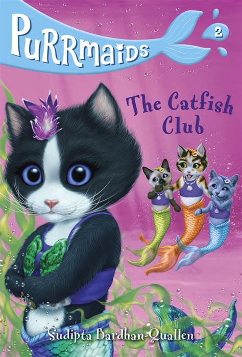 Read Online Purrmaids 2 The Catfish Club By Sudipta Bardhanquallen