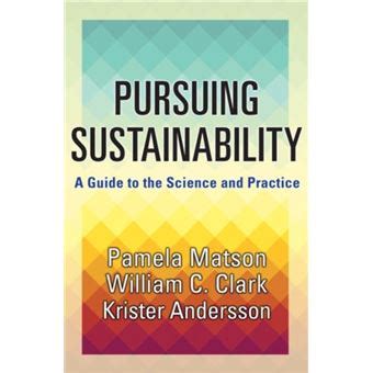 Pursuing sustainability a guide to the science and practice. - Handbook of industrial and systems engineering industrial innovation series.