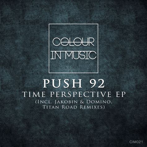 Push 92 - Time Perspective EP on Traxsource