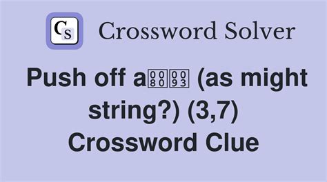 Pushes off - 2 answers Crossword Clues