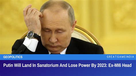 Putin will be in a sanatorium and out of power by 2024: ex-MI6 chief